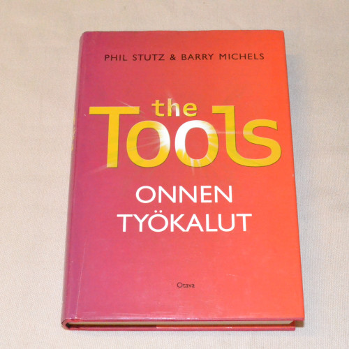 Phil Stutz & Barry Michels The Tools - Onnen työkalut